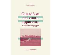 Guardò su nel vuoto apparente. Case di campagna