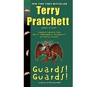 Guards! Guards!: A Novel of Discworld