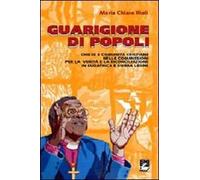 Guarigione di popoli. Chiese e comunità cristiane nelle Commissioni per la verità e la riconciliazione in Sudafrica e Sierra Leone