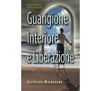 Guarigione interiore e liberazione