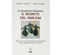 Guarigione sciamanica. Il segreto del Similium