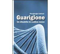 Guarigione. Un disabile in codice rosso