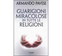 Guarigioni miracolose in tutte le religioni