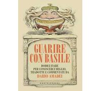 Guarire con Basile. Dodici fiabe per conoscerci meglio