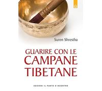Guarire con le campane tibetane