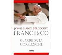 Guarire dalla corruzione