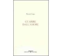 Guarire dall'amore. Testo inglese a fronte