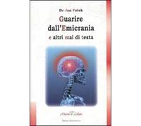 Guarire dall'emicrania e altri mal di testa