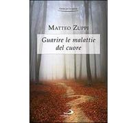Guarire le malattie del cuore. Itinerario quaresimale