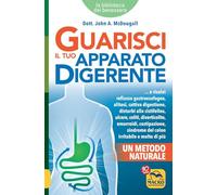 Guarisci il tuo apparato digerente. Un metodo naturale