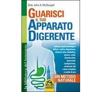 Guarisci il tuo apparato digerente. Un metodo naturale