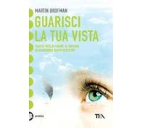 Guarisci la tua vista