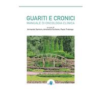 Guariti e cronici. Manuale di oncologia clinica
