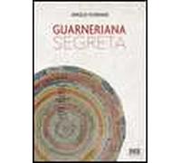 Guarneriana segreta