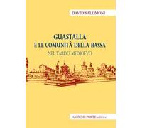Guastalla e le comunità della Bassa nel tardo Medioevo