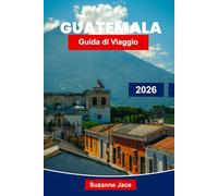Guatemala Guida di Viaggio 2026: Scopri le rovine Maya, le città coloniali e le avventure sui vulcani in America Centrale