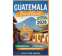 GUATEMALA Travel Guide 2026
