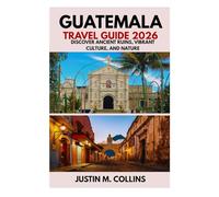 GUATEMALA TRAVEL GUIDE 2026