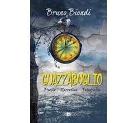 Guazzabuglio. Poesia, narrativa, fotografia. Nuova ediz.