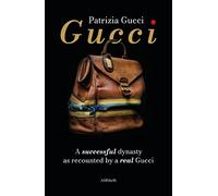 Gucci: A successful dynasty as recounted by a real Gucci