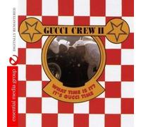 Gucci Crew II What Time Is It? It's Gucci Time (Digitally Remastered) (CD)