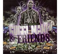 Gucci Mane - Gucci Mane & Friends