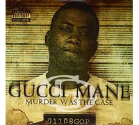 Gucci Mane - Murder Was the Case