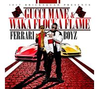Gucci Mane & Waka Flocka Flame - 1017 Bricksquad Presents Ferrari Boyz