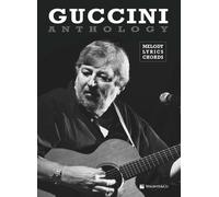 Guccini anthology. Mmelody, lyrics, chords - 2018 - Volontè & Co