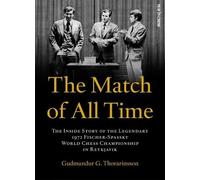 Gudmundur Thorarinsson The Match of All Time (Tascabile)
