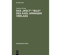 Gudrun Kruip Das "Welt"-"Bild" des Axel Springer Verlags (Copertina rigida)