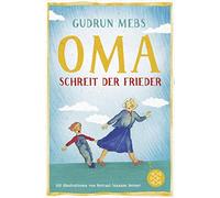 Gudrun Mebs Rotraut Susa »Oma«, schreit der Frieder (Oma und Friede (Tascabile)