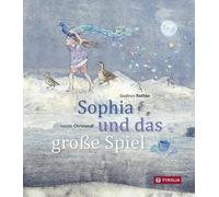 Gudrun Rathke I Sophia und das große Spiel: Eine Schöpfungsge (Copertina rigida)