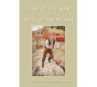 Gudrun Thorne-T East O' the Sun and West O' the Moon (Yesterday's Cl (Tascabile)