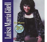 Guell, Luisa - Sus Mejores 20 Exitos