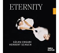 Gülru Ensari Gülru Ensari/Herbert Schuch: Eternity (CD) Album