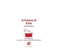 Gün Benderli A Cuisine of Exile (Tascabile) Halman Library