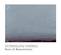 Guendalina Consoli - Gocce Di Romanticismo