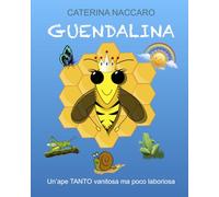 GUENDALINA: Un'ape tanto vanitosa ma poco laboriosa