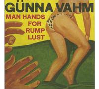 Günna Vahm Man Hands for Rump Lust (CD) Album