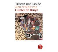 Günter de Bruyn Tristan und Isolde: Neu erzählt (Tascabile)