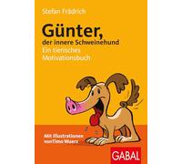 Stefan Frädrich Günter, der innere Schweinehund: Ein tierisches Moti (Tascabile)