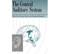 Günter Ehret Raymond Romand The Central Auditory System (Copertina rigida)