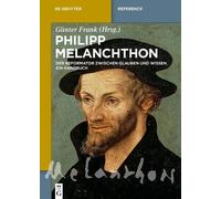 Günter Frank Philipp Melanchthon (Copertina rigida) De Gruyter Reference