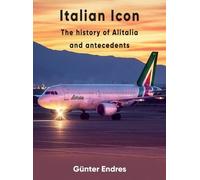 Günter G Endres Italian Icon - The History of Alitalia (Copertina rigida)