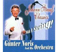 Günter & His Orchestra Noris Johann Strauss Classics With a Swing (CD)