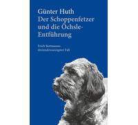 Günter Hut Der Schoppenfetzer und die Öchsle-Entführung: Erich (Tascabile)