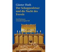 Günter Huth Der Schoppenfetzer und die Nacht des Frevels: Erich Rott (Tascabile)