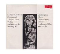 Günter Kootz, Gerhard Bosse, Friedemann Erben - Trio für Klavier, Violine und Violoncello op. 97. Günter Kootz, Gerhard Bosse, Friedemann Erben. Beethoven Gesamtausgabe Stereo