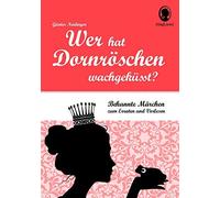 Günter Neidinge Demenz Beschäftigung. Wer hat Dornröschen wachgeküss (Tascabile)